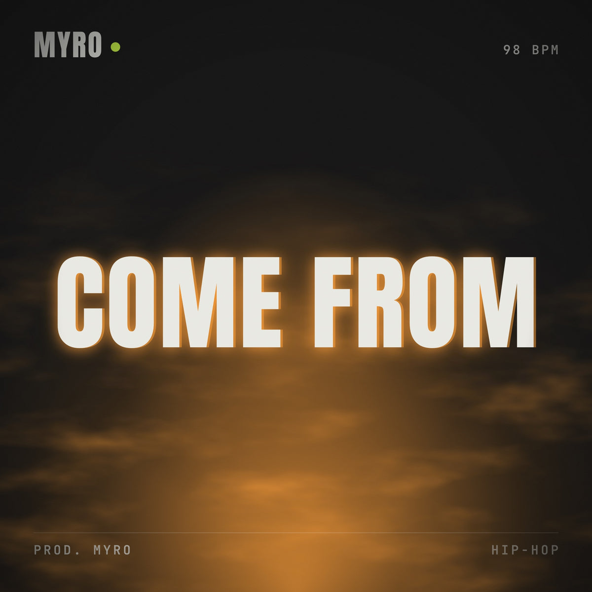 COME FROM – prod. Myro