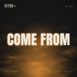 COME FROM